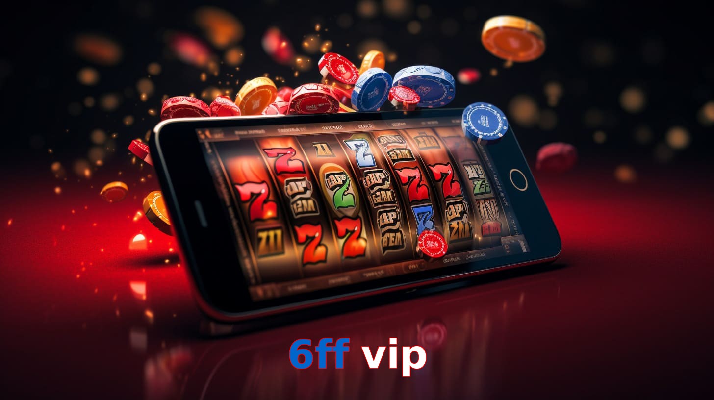 6ff vip