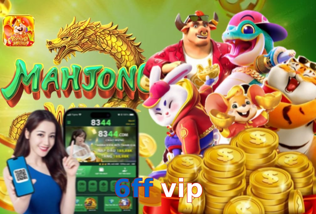 6ff vip